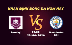 burnley manchester city 23 04 ngoai hang anh