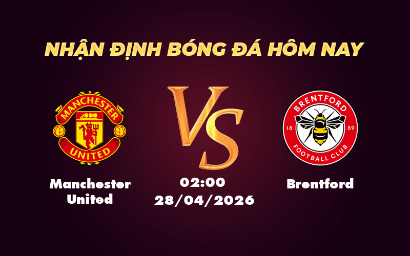 manchester united brentford 28 04 ngoai hang anh