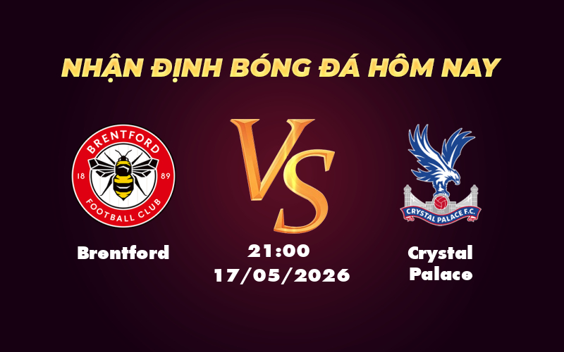 brentford crystal palace 17 05 ngoai hang anh