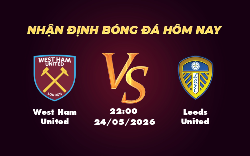 west ham united leeds united 24 05 ngoai hang anh